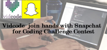 Vidcode and Snapchat join hands for Code Challenge Contest